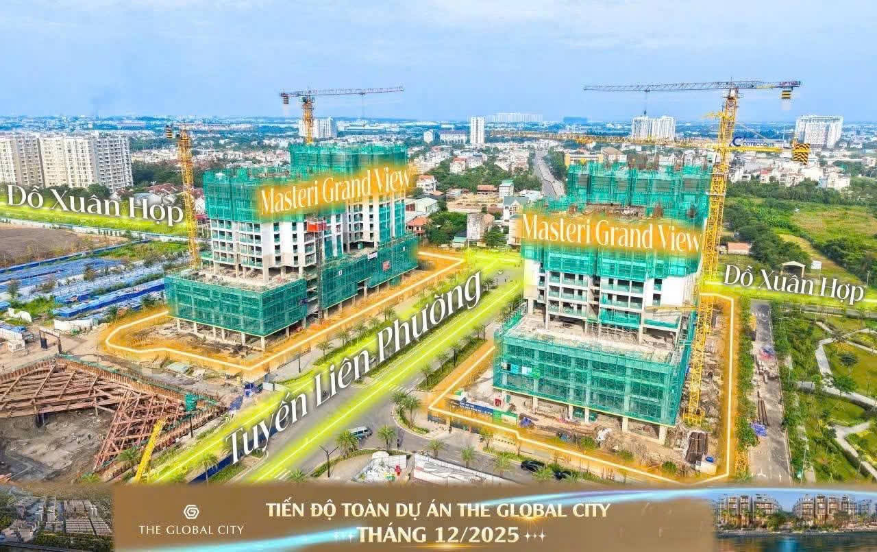 The Global City: Tiến độ thi công Masteri Park Place, Sola, Lumiere Midtown, Grand View tháng 12.2025